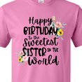 thumbnail image 4 of Inktastic Happy Birthday to the Sweetest Sister in the World T-Shirt, 4 of 5