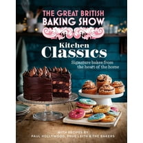 The Great British Baking Show: Kitchen Classics: The Official 2023 Great British Bake Off Book (Hardcover)