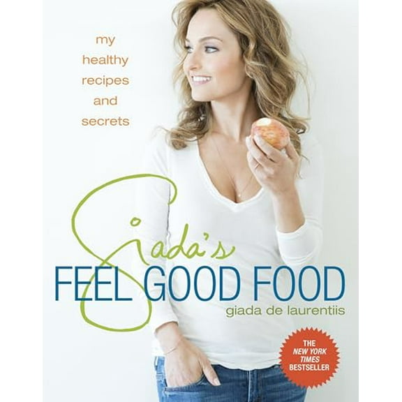 Pre-Owned Giada's Feel Good Food: My Healthy Recipes and Secrets: A Cookbook, 9780307987204, 0307987205, Hardcover, NO-VALUE edition