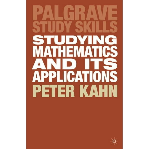 Bloomsbury Study Skills Studying Mathematics and Its Applications, Book 33, (Paperback)