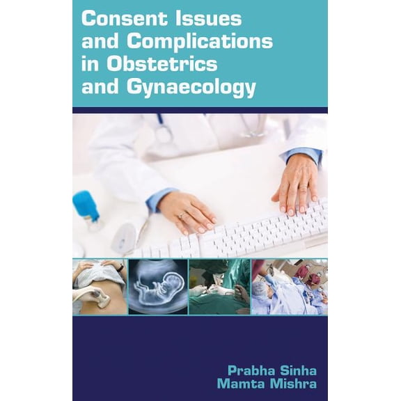 Consent Issues and Complications in Obstetrics and Gynaecology (Paperback)