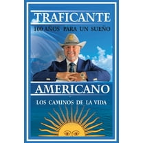 100 aÃ±os para un sueÃ±o americano: FilosofÃ­a y experiencias de la vida, (Paperback)