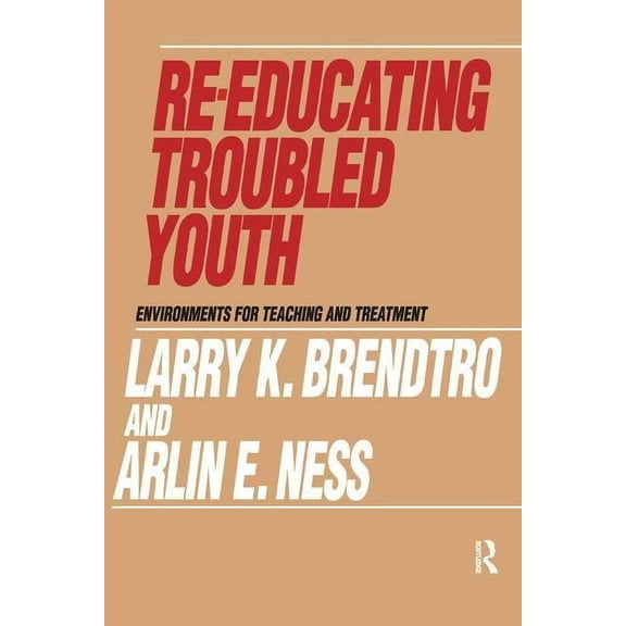 Re-educating Troubled Youth, (Hardcover)