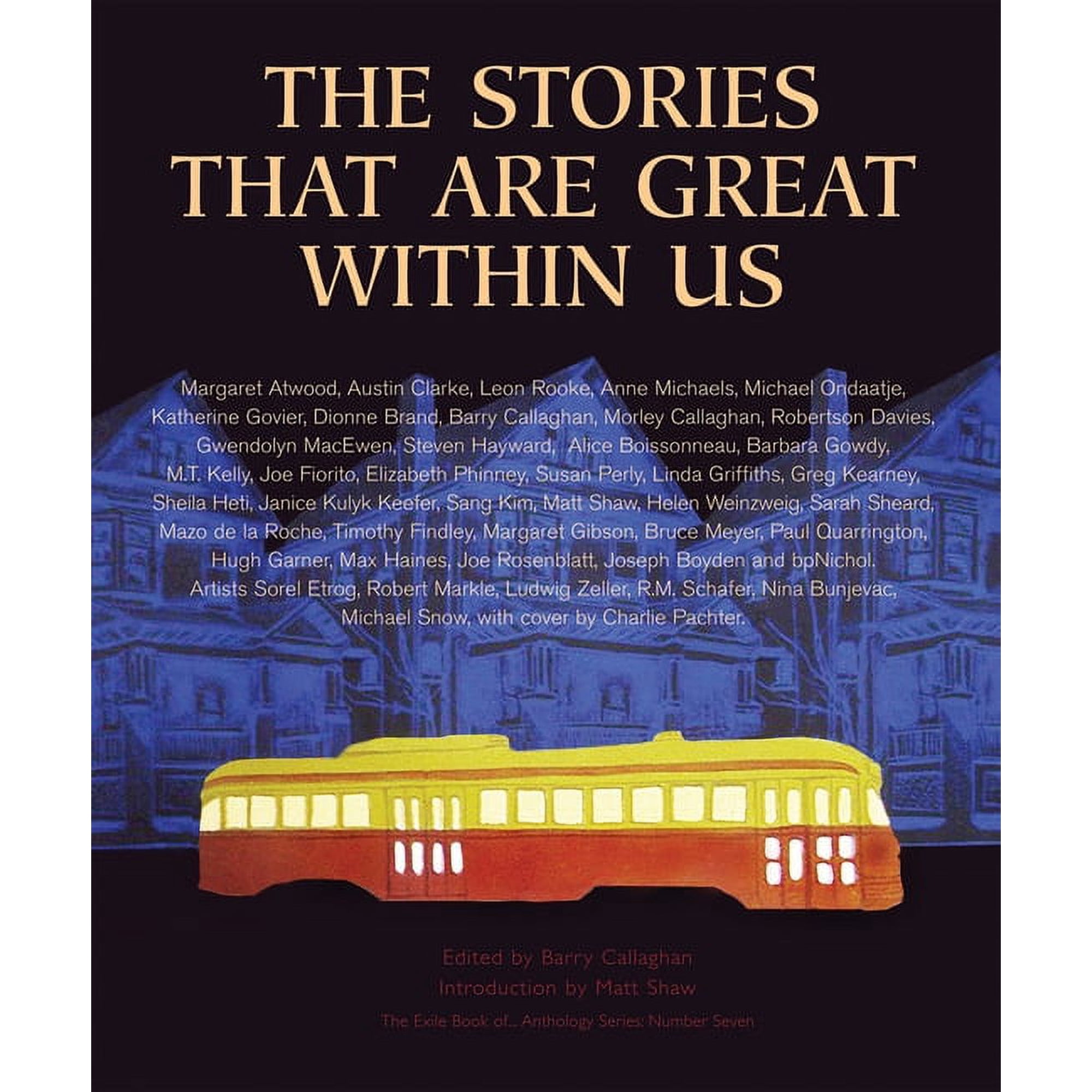 The Exile Book of: The Stories That Are Great Within Us : The Exile Book of Anthology Series Number Seven (Paperback)