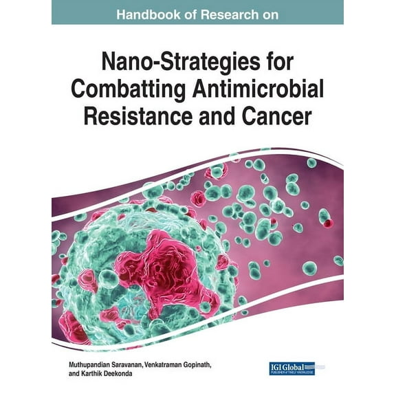 Handbook of Research on Nano-Strategies for Combatting Antimicrobial Resistance and Cancer, (Hardcover)
