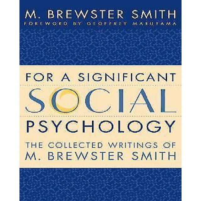 For a Significant Social Psychology: The Collected Writings of M. Brewster Smith