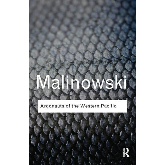Routledge Classics Argonauts of the Western Pacific, (Paperback)
