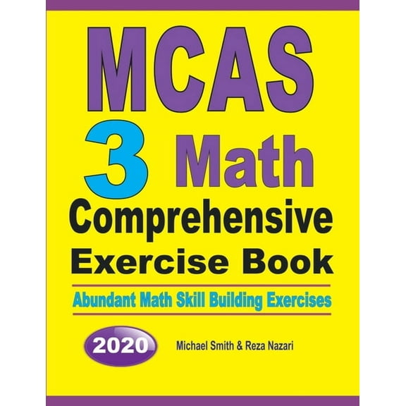 MCAS 3 Math Comprehensive Exercise Book: Abundant Math Skill Building Exercises, (Paperback)