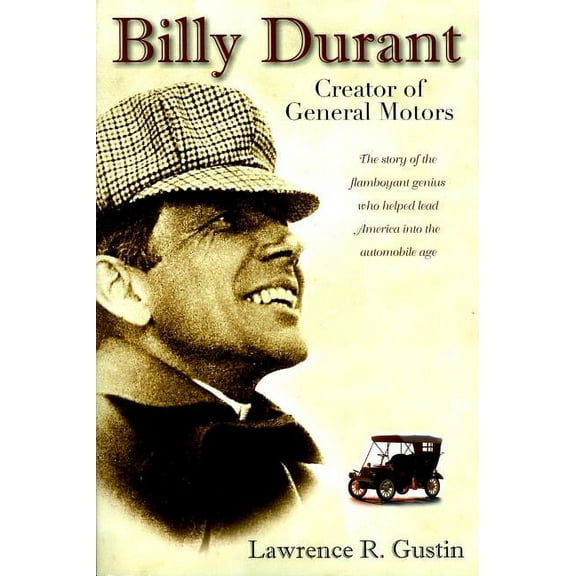 Billy Durant: Creator of General Motors, (Paperback)