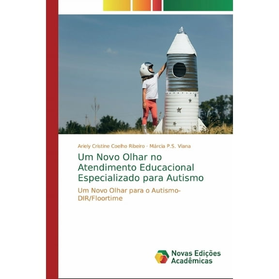 Um Novo Olhar no Atendimento Educacional Especializado para Autismo, (Paperback)