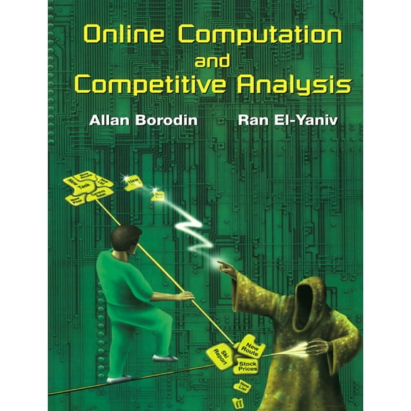 Online Computation and Competitive Analysis, (Paperback)