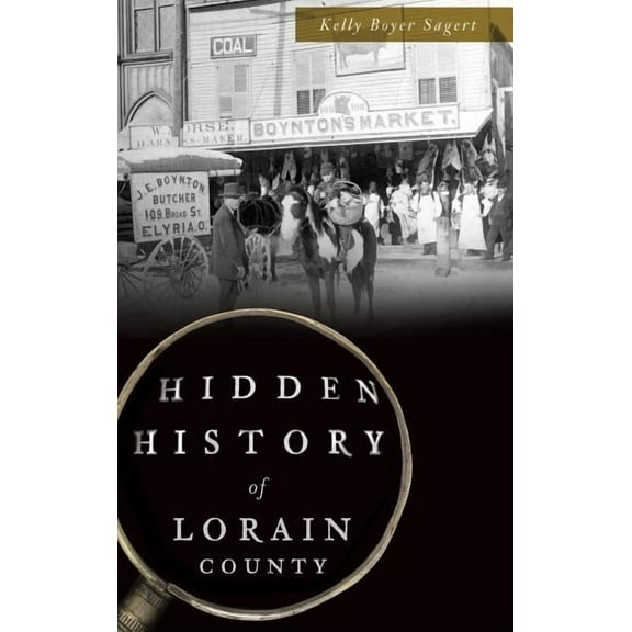Hidden History of Lorain County (Hardcover)