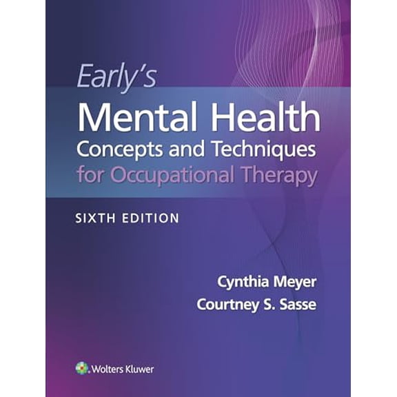 Pre-Owned Early's Mental Health Concepts and Techniques in Occupational Therapy (Lippincott Connect), 9781975189891, 1975189892, Paperback, Sixth edition