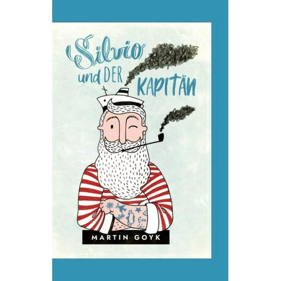 Silvio und der Kapitän: Eine Erzählung, (Hardcover)