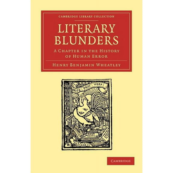 Cambridge Library Collection - Literary Literary Blunders: A Chapter in the History of Human Error, (Paperback)