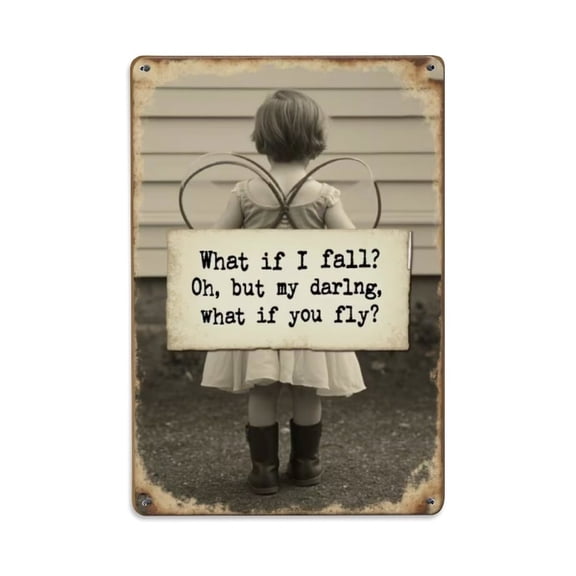 What If I Fall Oh, But My Darling, What If You Fly Inspirational Quote Tin Sign Vintage Metal Poster Living Room Bar Man Cave Home Wall Art Decor 8x12inch