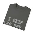 thumbnail image 3 of Novelty Skipped Leg Day Amputated Sayings Funny Injured Knees Gag Quotes Men Women Unisex Garment-Dyed T-shirt, 3 of 4