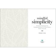 thumbnail image 2 of Mindful Simplicity : Practical Strategies for Finding Harmony in Your Home, Work, and Life (Paperback), 2 of 7