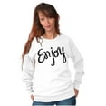 thumbnail image 5 of Enjoy Happiness Inspiring Motivate Women Crewneck Sweatshirt Brisco Brands L, 5 of 6