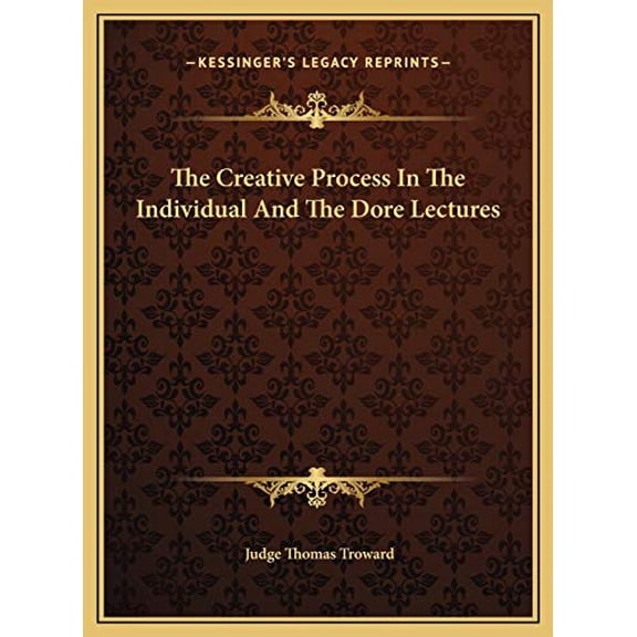 The Creative Process In The Individual And The Dore Lectures (Hardcover)