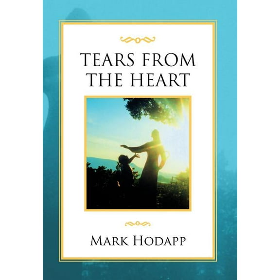 Tears from the Heart (Hardcover)