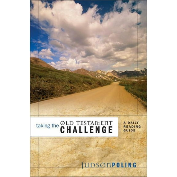 Old Testament Challenge Taking the Old Testament Challenge: A Daily Reading Guide, (Paperback)
