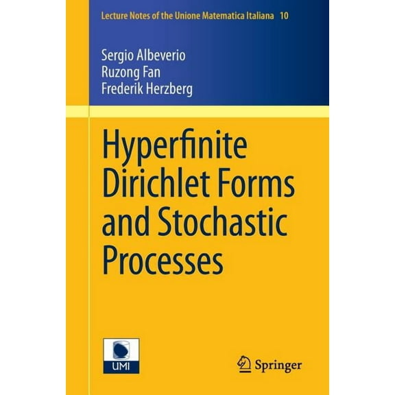 Lecture Notes Of The Unione Matematica I Hyperfinite Dirichlet Forms and Stochastic Processes, Book 10, (Paperback)