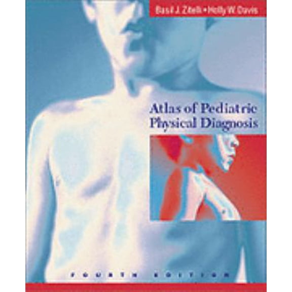 Pre-Owned Atlas of Pediatric Physical Diagnosis: Text with Online Access (Hardcover) 0323017479 9780323017473