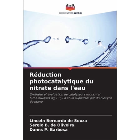 R&eacute;duction photocatalytique du nitrate dans l eau (Paperback)