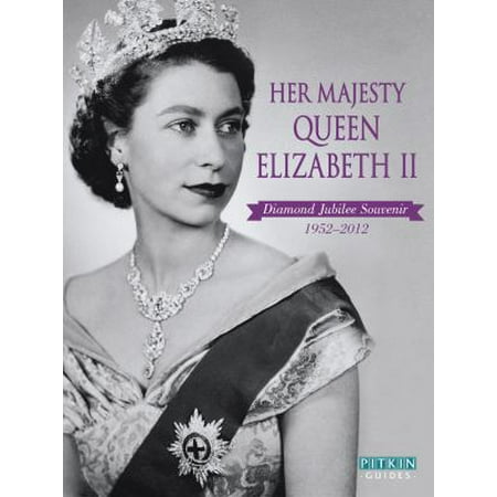 Her Majesty Queen Elizabeth II: Diamond Jubilee Souvenir 1952-2012