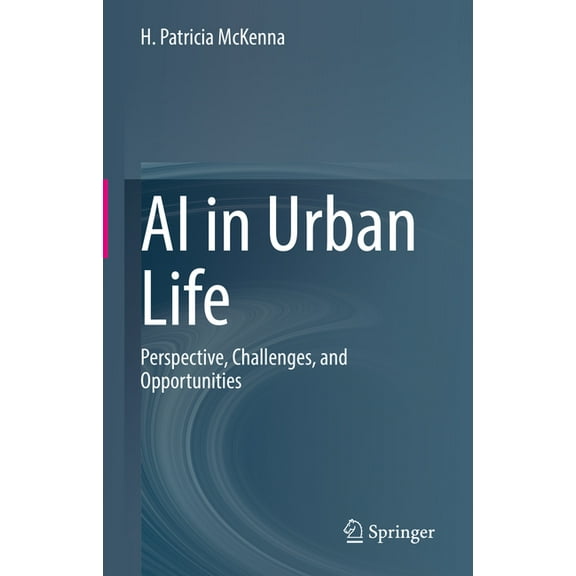 AI in Urban Life: Perspective, Challenges, and Opportunities, (Hardcover)