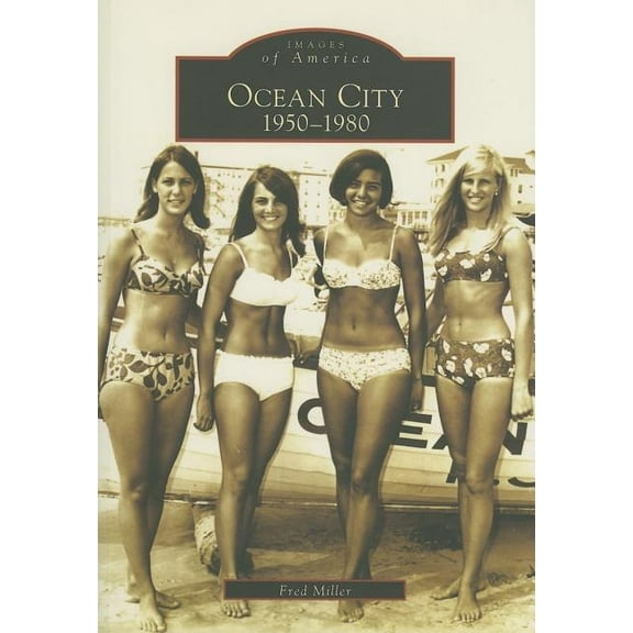 Images of America: Ocean City : 1950-1980 (Paperback)