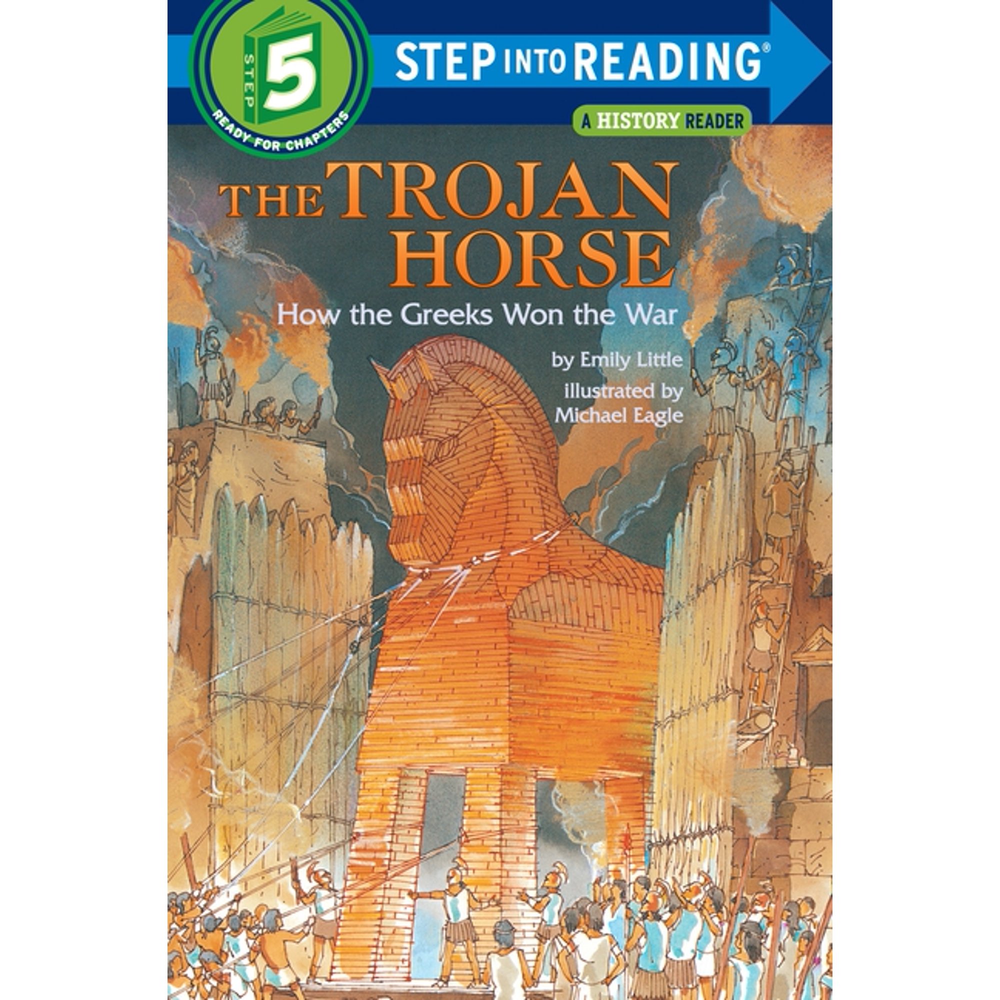 Step Into Reading, Step 5 The Trojan Horse: How the Greeks Won the War, (Paperback)