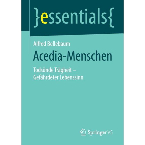 Essentials Acedia-Menschen: Todsünde Trägheit - Gefährdeter Lebenssinn, (Paperback)