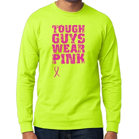 Men's Tough Guys Wear Pink Long Sleeve T-shirt - Safety Green, 6XL