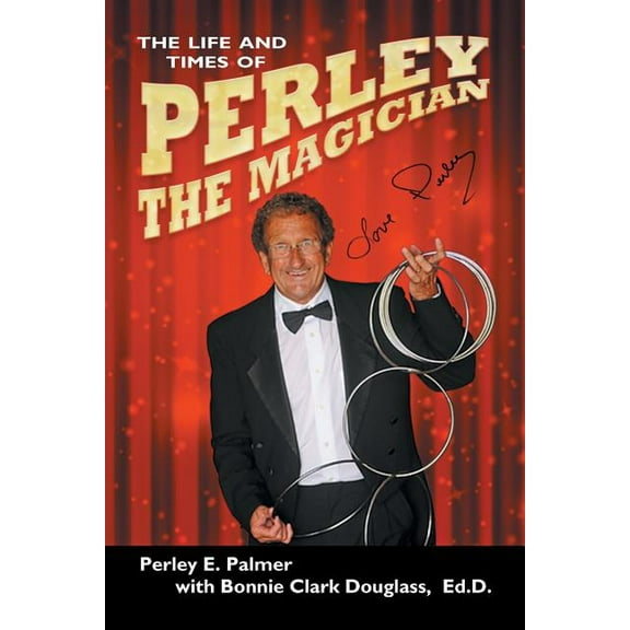 The Life and Times of Perley the Magician, (Paperback)