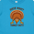 thumbnail image 4 of Inktastic Guess What Turkey Butt Boys or Girls Baby T-Shirt, 4 of 5