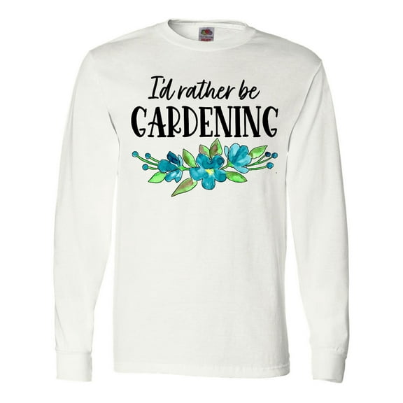 Inktastic I'd Rather Be Gardening Blue Flowers Long Sleeve T-Shirt
