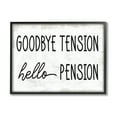 thumbnail image 5 of Stupell  Goodbye Tension Hello Pension Phrase Work Retirement  Framed Wall Art 16 x 20 Grey, 5 of 5