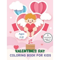 Valentines Day Coloring Book for Kids: A Very Cute Coloring Book for kids valentines day. this book on love & love inspiration and Valentine's Day Coloring Book for Kids, Girls and Boys gift valentine