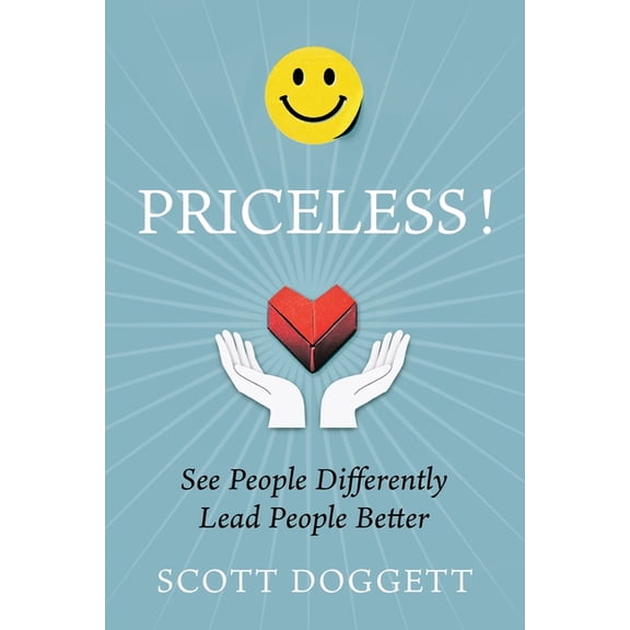 Priceless! See People Differently. Lead People Better., (Paperback)