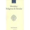 Morality: Religious and Secular : The Dilemma of the Traditional Conscience, Used [Hardcover]