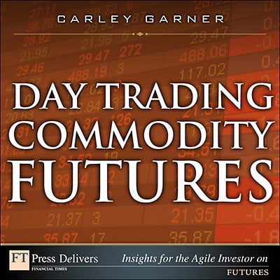 Day Trading Commodity Futures - eBook (Best Indicators For Day Trading Futures)