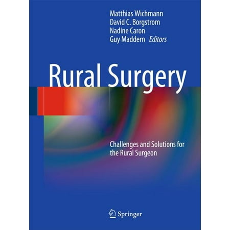 UPC: 9783540786795 | Rural Surgery: Challenges and Solutions for the Rural Surgeon (Hardcover)