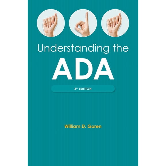 Understanding the Americans with Disabilities Act, Fourth Edition, (Paperback)