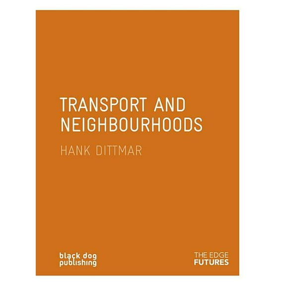 Edge Futures: Transport and Neighbourhood (Paperback)