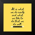 thumbnail image 2 of ArtsyQuotes 15x15 Black Modern Framed Museum Art Print Titled - Orison Swett Marden Quote: What We Like, 2 of 5