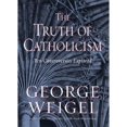 thumbnail image 1 of The Truth of Catholicism: Ten Controversies Explored (Hardcover) by George Weigel, 1 of 1
