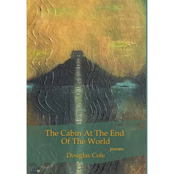 The Cabin at the End of the World, (Hardcover)