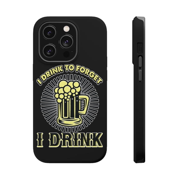 DistinctInk Tough Case for Apple iPhone 15 PRO (6.1" Screen), Compatible with MagSafe Charging - Drink To Forget I Drink